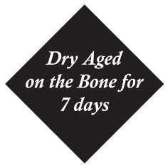 Dry Aged on the Bone for 7 Days